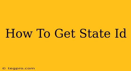 How To Get State Id