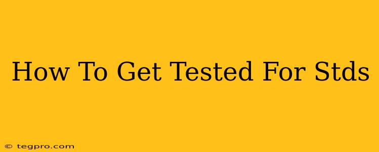 How To Get Tested For Stds