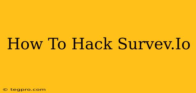 How To Hack Survev.Io