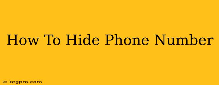 How To Hide Phone Number