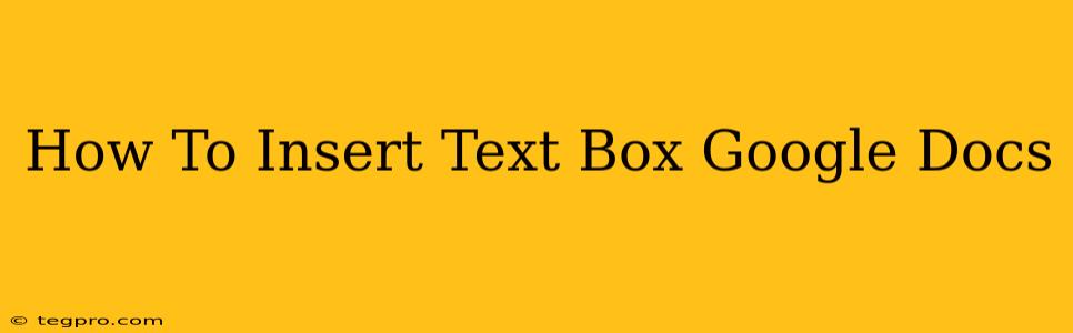 How To Insert Text Box Google Docs