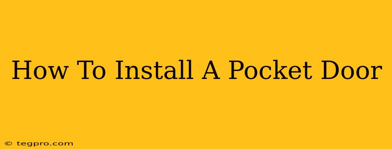 How To Install A Pocket Door