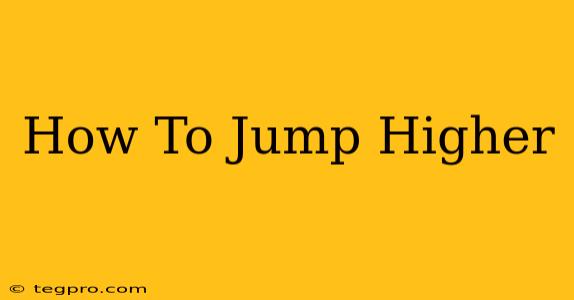 How To Jump Higher