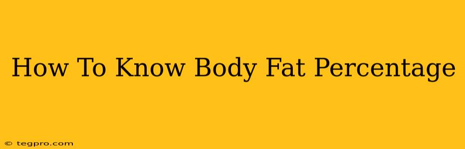 How To Know Body Fat Percentage