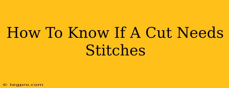 How To Know If A Cut Needs Stitches