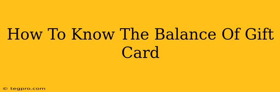 How To Know The Balance Of Gift Card