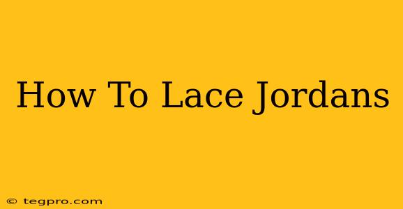 How To Lace Jordans