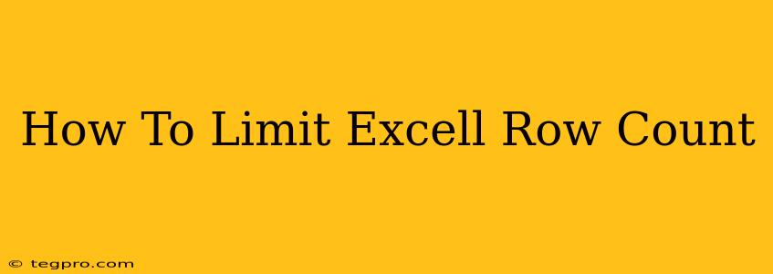 How To Limit Excell Row Count