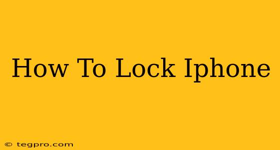 How To Lock Iphone