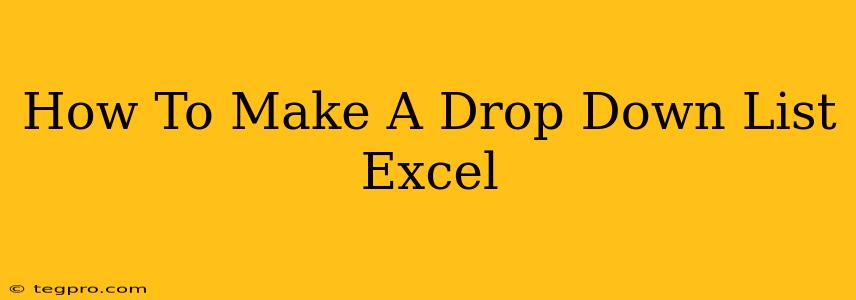 How To Make A Drop Down List Excel