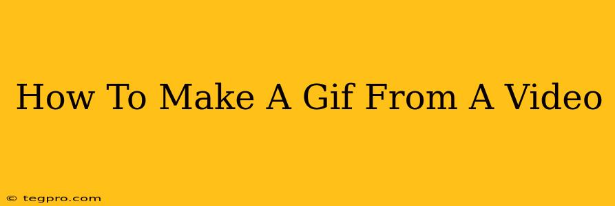 How To Make A Gif From A Video