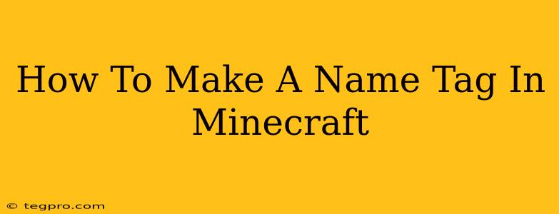 How To Make A Name Tag In Minecraft