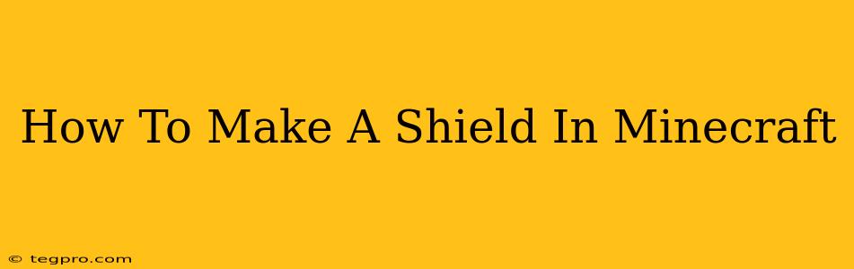 How To Make A Shield In Minecraft