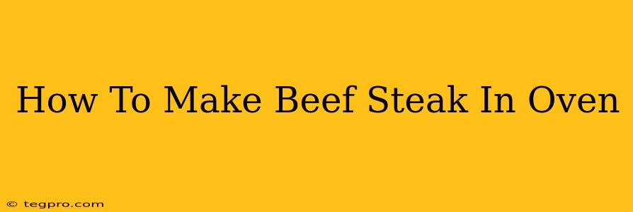 How To Make Beef Steak In Oven