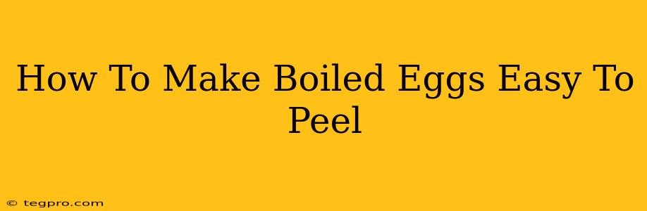 How To Make Boiled Eggs Easy To Peel