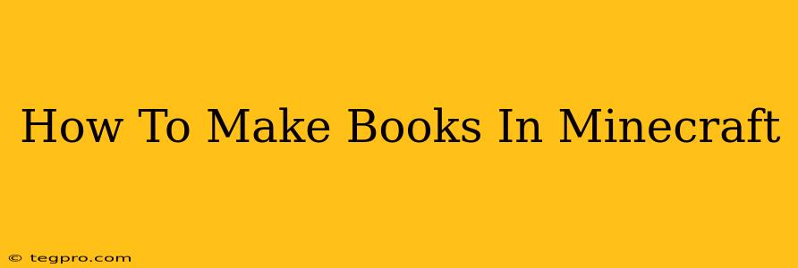 How To Make Books In Minecraft