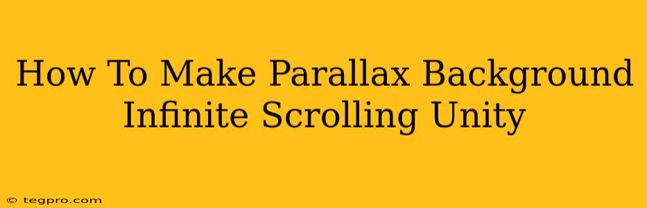 How To Make Parallax Background Infinite Scrolling Unity