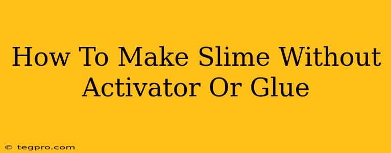 How To Make Slime Without Activator Or Glue