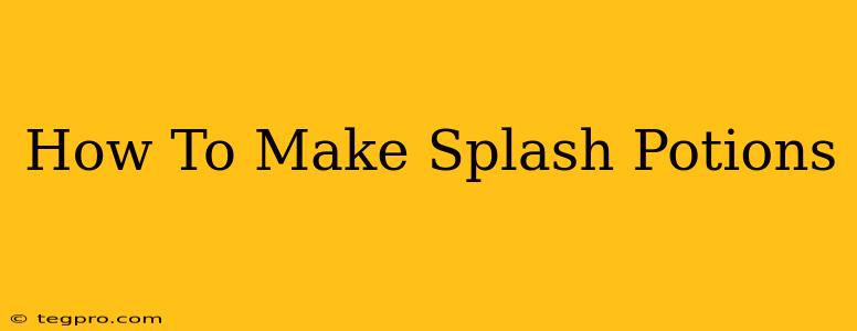 How To Make Splash Potions