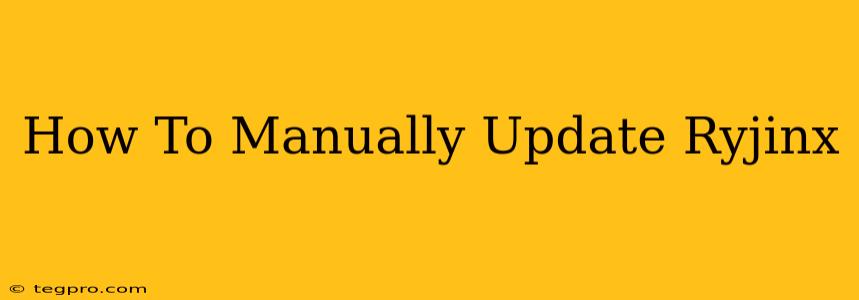 How To Manually Update Ryjinx