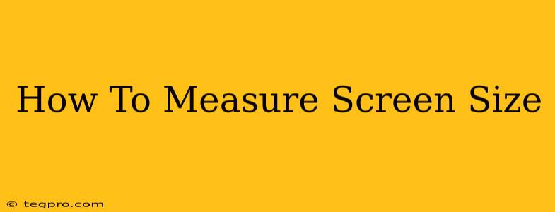 How To Measure Screen Size