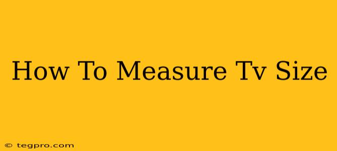 How To Measure Tv Size