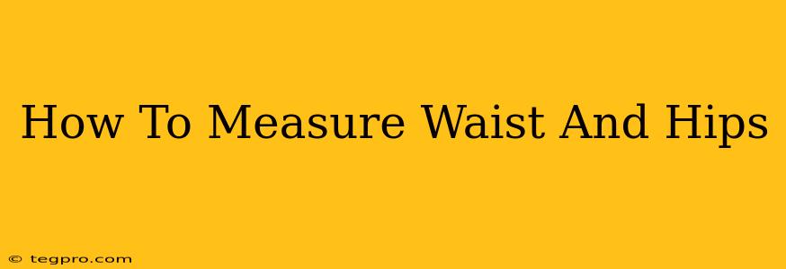 How To Measure Waist And Hips