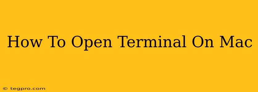 How To Open Terminal On Mac