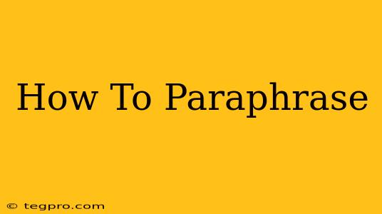 How To Paraphrase