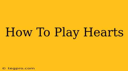 How To Play Hearts