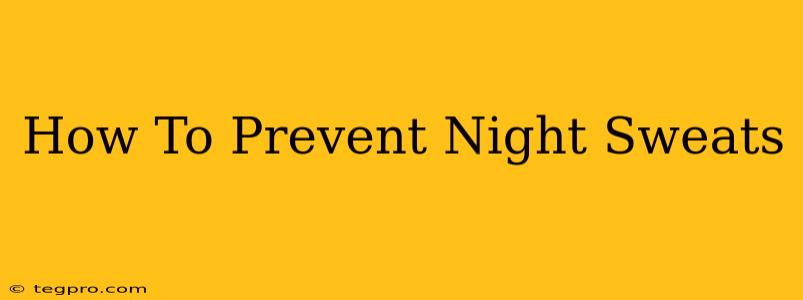 How To Prevent Night Sweats