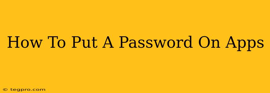 How To Put A Password On Apps