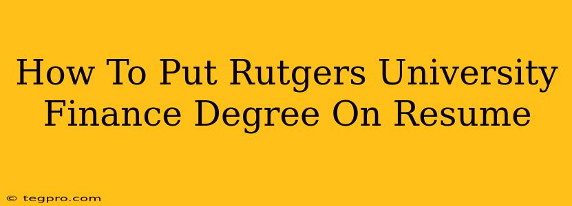 How To Put Rutgers University Finance Degree On Resume