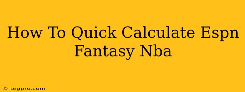 How To Quick Calculate Espn Fantasy Nba