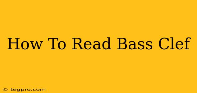 How To Read Bass Clef