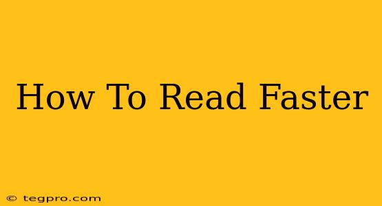 How To Read Faster