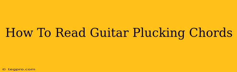 How To Read Guitar Plucking Chords