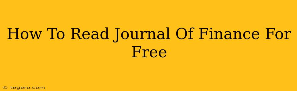 How To Read Journal Of Finance For Free