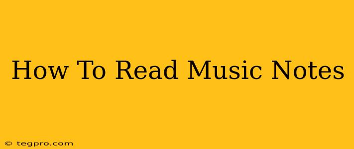 How To Read Music Notes