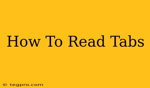 How To Read Tabs