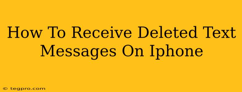 How To Receive Deleted Text Messages On Iphone