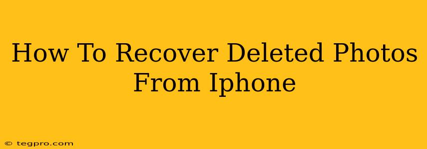 How To Recover Deleted Photos From Iphone