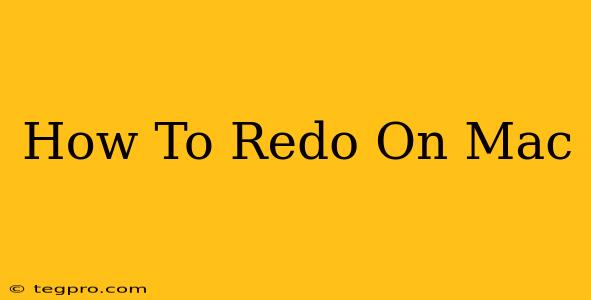 How To Redo On Mac