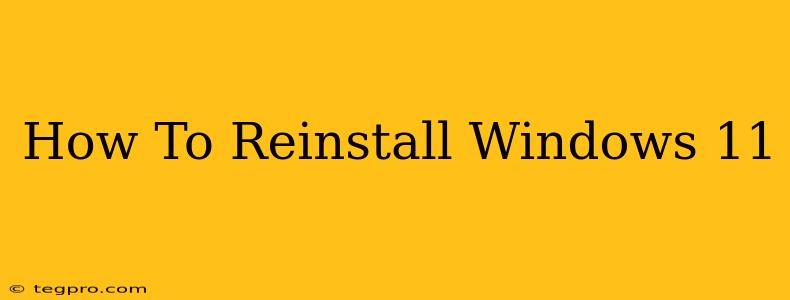 How To Reinstall Windows 11