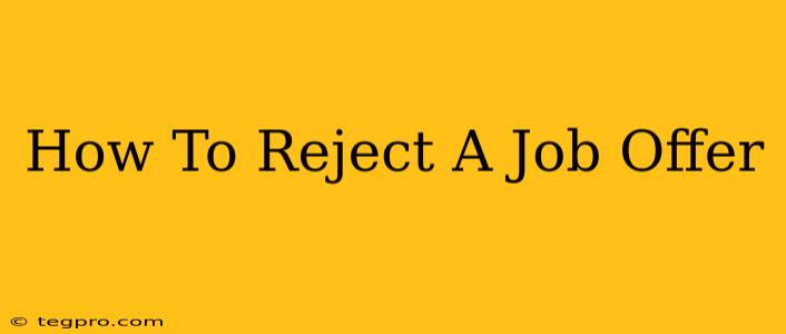 How To Reject A Job Offer