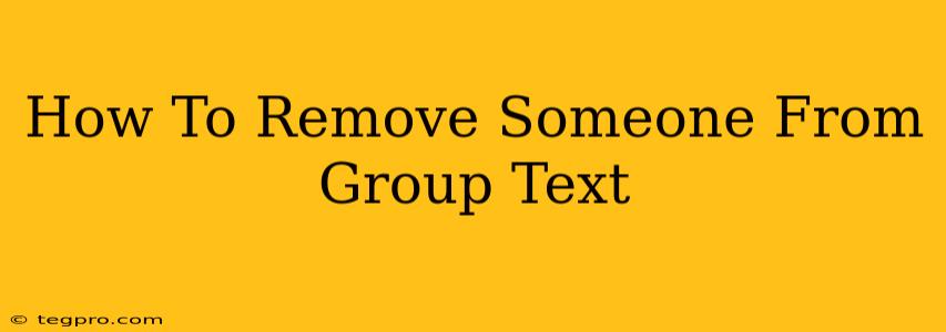 How To Remove Someone From Group Text