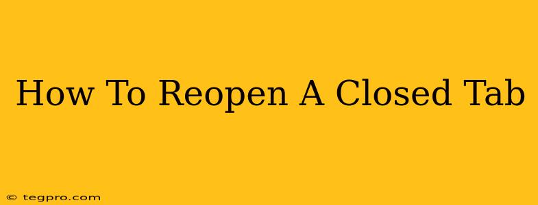 How To Reopen A Closed Tab