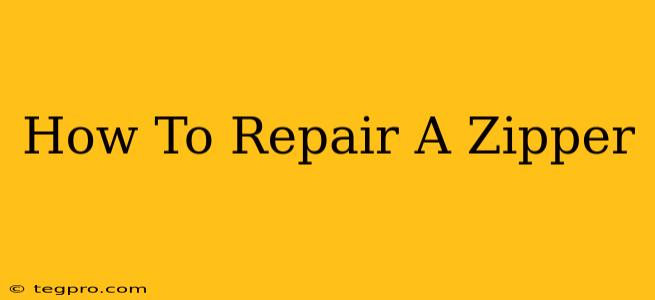 How To Repair A Zipper