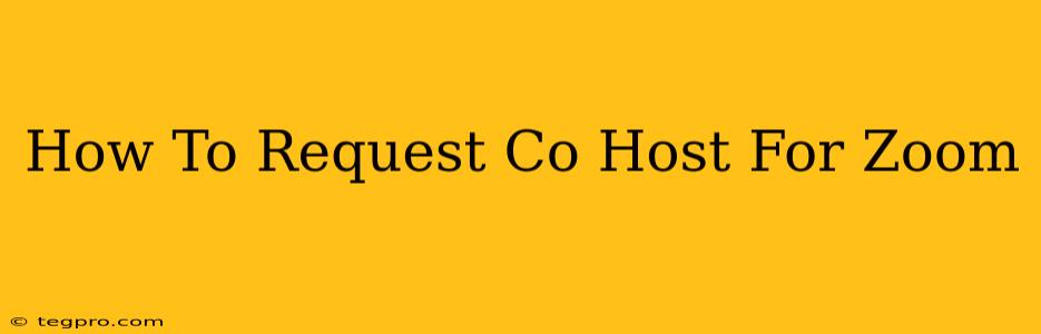 How To Request Co Host For Zoom