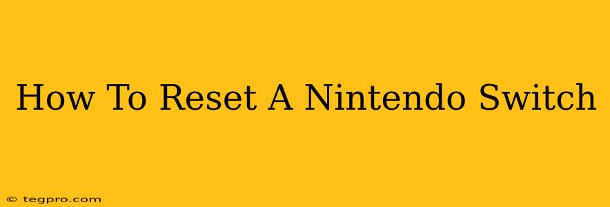 How To Reset A Nintendo Switch